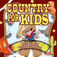 Country For Kids - <em>Songs</em> For Little Cowboys